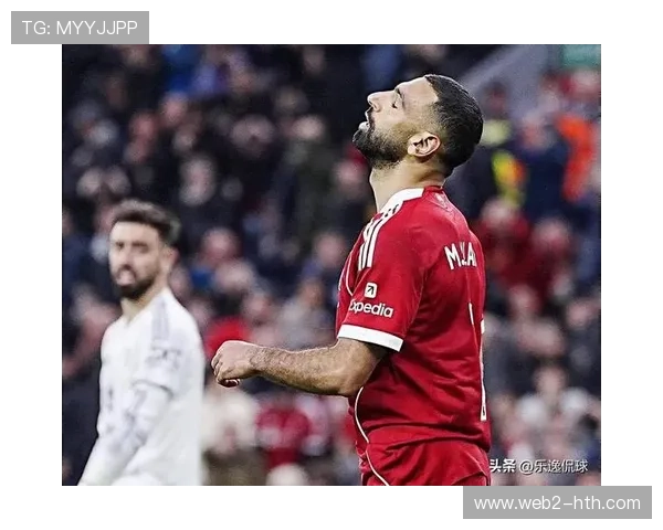 萨拉赫陷入进球荒,利物浦锋线核心状态持续低迷 萨拉赫陷入进球荒,利物浦锋线核心状态持续低迷